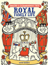 Amazing and Extraordinary Facts: Royal Family Life