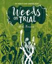 Weeds on Trial